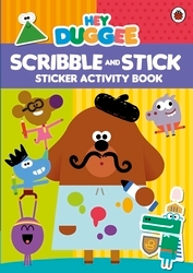Book cover of Hey Duggee: Scribble and Stick by Hey Duggee